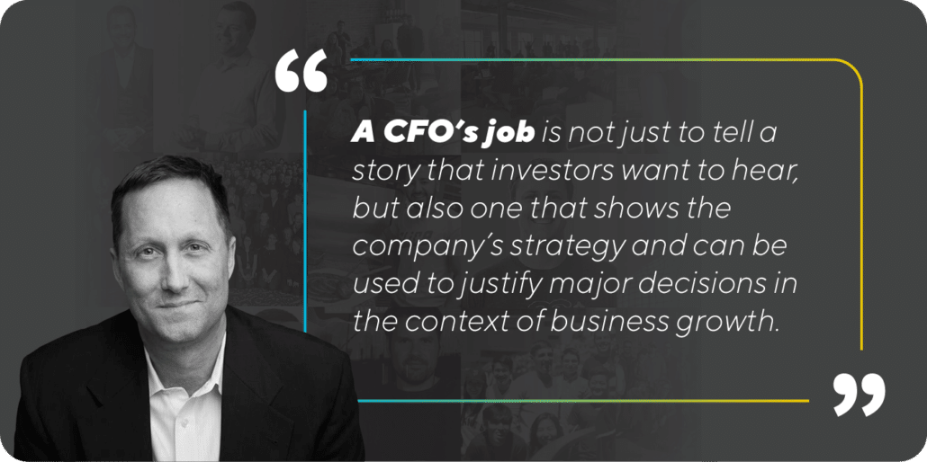 A CFO's job is not just to tell a story...